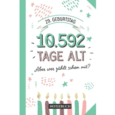 Abbildung von 29. Geburtstag 10.592 Tage alt: Notizbuch Geschenkidee zum 29.Geburtstag für Männer oder Frauen 29 Jahre Geschenk Persönlich signieren und verschenken