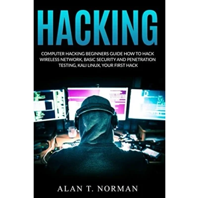 Abbildung von Computer Hacking Beginners Guide: How to Hack Wireless Network, Basic Security and Penetration Testing, Kali Linux, Your First