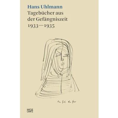 Abbildung von Hans Uhlmann: Tagebücher aus der Gefängniszeit 19331935 (Hatje Cantz Text)