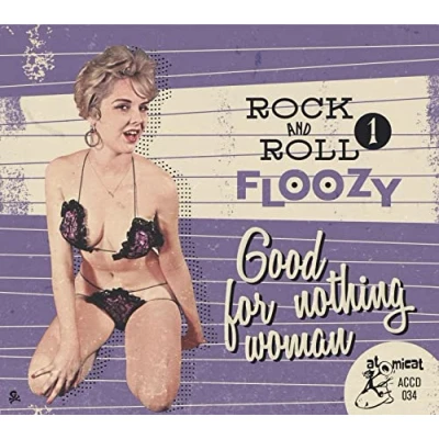 Abbildung von Rock And Roll Floozy 1 Good For Nothing Woman