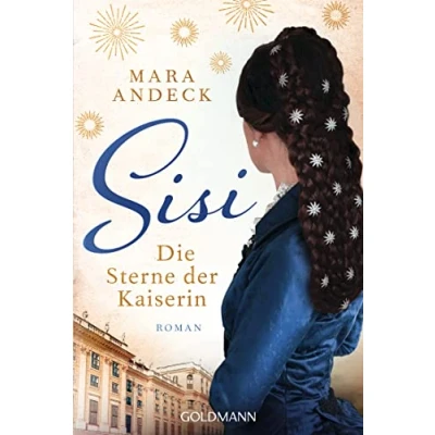 Abbildung von Sisi. Die Sterne der Kaiserin: Roman