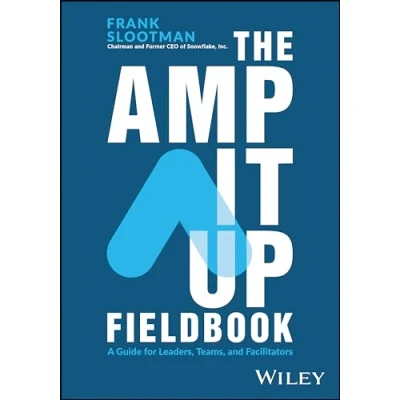 Abbildung von The Amp It Up Fieldbook: A Guide for Leaders, Teams, and Facilitators