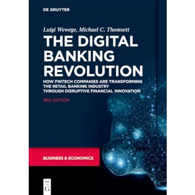 Abbildung von the Digital Banking Revolution: How Fintech Companies are Transforming Retail Industry Through Disruptive Financial Innovation