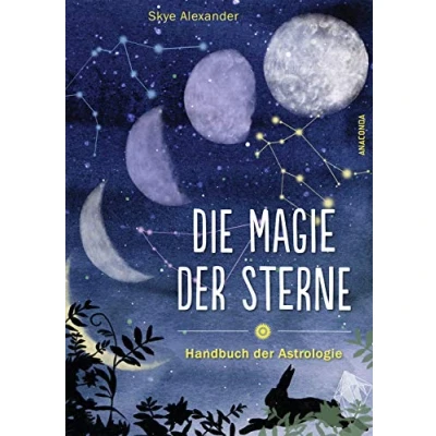 Abbildung von Die Magie der Sterne (Altes Wissen und magische Kräfte): Handbuch Astrologie
