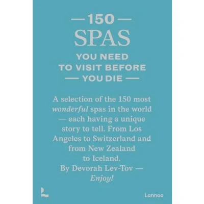 Abbildung von 150 Spas You Need to Visit Before Die (150 Series)
