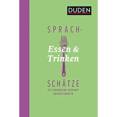 Abbildung von Sprachschätze Essen und Trinken: Die verborgene Herkunft unserer Wörter