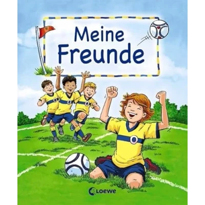 Abbildung von Meine Freunde (Motiv Fußball): Freundebuch, Eintragbuch, Poesiealbum für Kinder ab 6 Jahre (Eintragbücher)