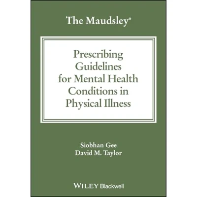 Abbildung von The Maudsley Prescribing Guidelines for Mental Health Conditions in Physical Illness