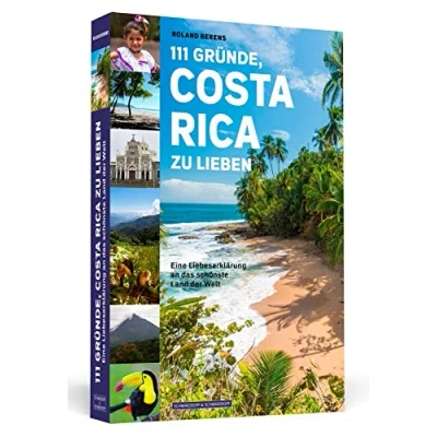 Abbildung von 111 Gründe, Costa Rica zu lieben: Eine Liebeserklärung an das schönste Land der Welt