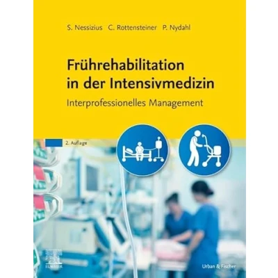 Abbildung von Frührehabilitation in der Intensivmedizin: Interprofessionelles Management
