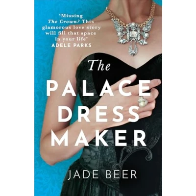 Abbildung von the Palace Dressmaker: An absolutely gripping and heartbreaking love story set against backdrop of Crown
