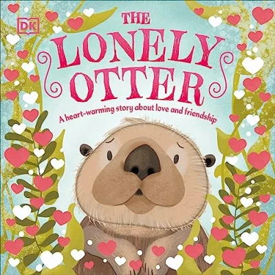 Abbildung von The Lonely Otter: A Heart Warming Story About Love and Friendship (First Seasonal Stories)