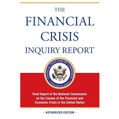 Abbildung von the Financial Crisis Inquiry Report: Final Report of National Commission on Causes and Economic in United States