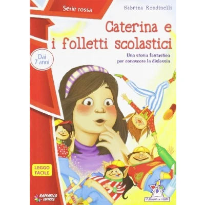 Abbildung von Caterina e i folletti scolastici. Ediz. illustrata (Il mulino a vento. Serie rossa)