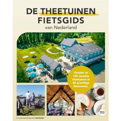 Abbildung von de theetuinen fietsgids van Nederland: ontdek 125 mooiste in 50 prachtige fietsroutes.
