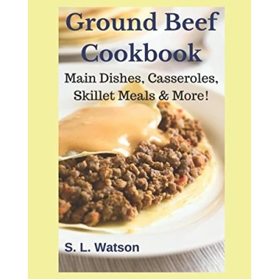 Abbildung von Ground Beef Cookbook: Main Dishes, Casseroles, Skillet Meals &amp; More! (Southern Cooking Recipes)