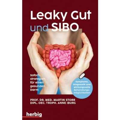 Abbildung von Leaky Gut und SIBO: Sofortstrategien für einen gesunden Darm. Symptome, Diagnostik wirkungsvolle Behandlungsmöglichkeiten
