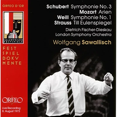Abbildung von Schubert Symphonie No. 3 · Mozart Arien Weill 1 R. Strauss Till Eulenspiegel / Fischer Dieskau LSO Sawallisch (Salzburger Festspiele 1973)