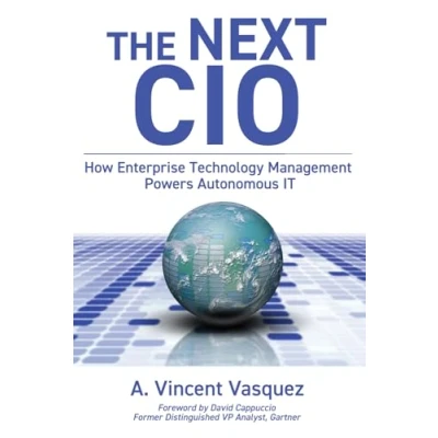 Abbildung von The Next CIO: How Enterprise Technology Management Powers Autonomous IT