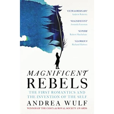 Abbildung von Magnificent Rebels: the First Romantics and Invention of Self