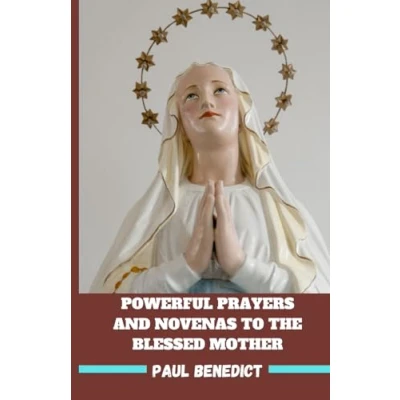 Abbildung von Powerful Prayers and Novenas to the Blessed Mother: Virgin Mary Divine Mother (Marian Novena Collections)