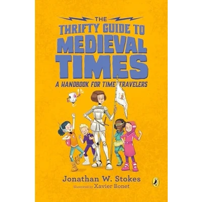 Abbildung von The Thrifty Guide to Medieval Times: A Handbook for Time Travelers (The Guides)