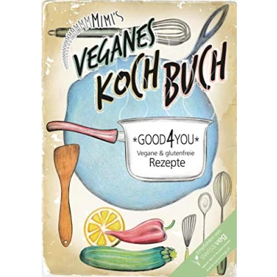 Abbildung von Veganes Kochbuch: Zweisprachige vegane &amp; glutenfreie Rezepte (in Englisch Deutsch)