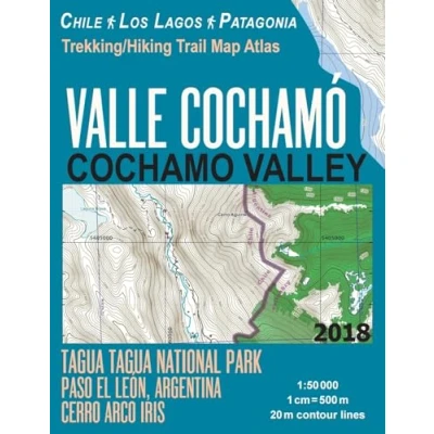 Abbildung von Valle Cochamo Valley Trekking/Hiking Trail Map Atlas Tagua National Park Paso El Leon, Argentina Cerro Arco Iris Chile Los Lagos ... (Travel Guide Hiking Maps Puerto Varas)