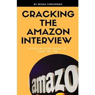 Abbildung von Cracking the Amazon Interview: A Step by Guide to Land Job