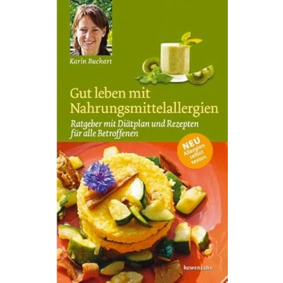 Abbildung von Gut leben mit Nahrungsmittelallergien: Ratgeber Diätplan und Rezepten für alle Betroffenen