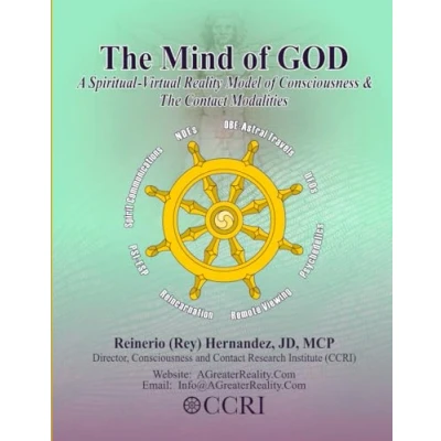 Abbildung von the Mind of GOD: A Spiritual Virtual Reality Model Consciousness &amp; Contact Modalities (A GREATER REALITY: New Paradigm Non local ... and Modalities, Band 1)