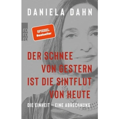 Abbildung von Der Schnee von gestern ist Die Sintflut heute: Einheit eine Abrechnung