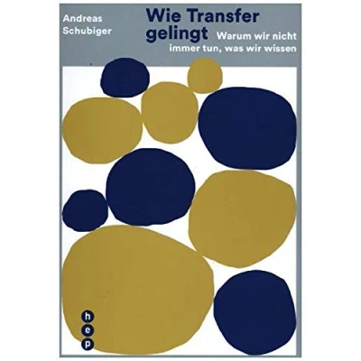 Abbildung von Wie Transfer gelingt: Warum wir nicht immer tun, was wissen
