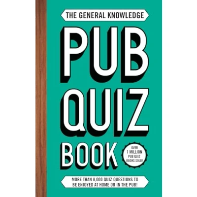 Abbildung von the General Knowledge Pub Quiz Book: More than 8,000 questions to be enjoyed at home or in pub! (The Book series)