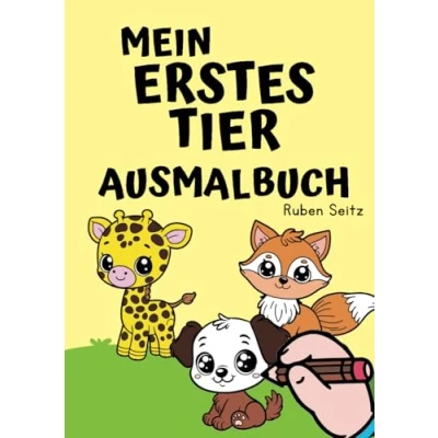 Abbildung von Mein erstes Tierausmalbuch: Ein Ausmalbuch für kleine Künstler:innen