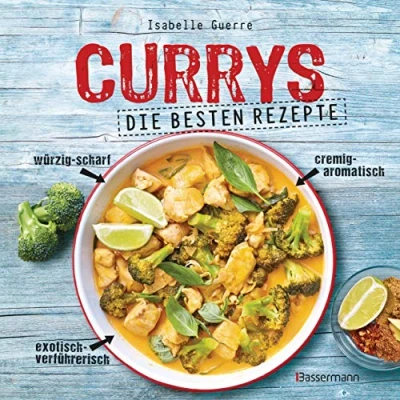 Abbildung von Currys Die besten Rezepte mit Fleisch, Fisch, vegetarisch oder vegan. Aus Indien, Thailand, Pakistan, Malaysia und Japan
