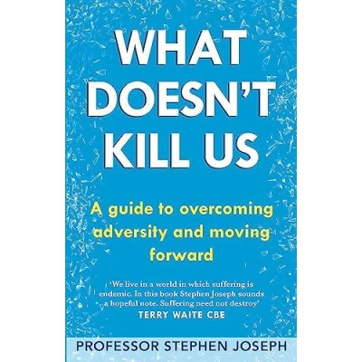 Abbildung von What Doesn&#039;t Kill Us: A Guide to Overcoming Adversity and Moving Forward