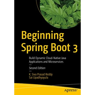 Abbildung von Beginning Spring Boot 3: Build Dynamic Cloud Native Java Applications and Microservices