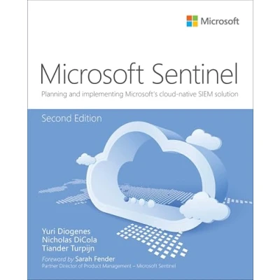 Abbildung von Microsoft Azure Sentinel: Planning and implementing Microsoft&#039;s cloud native SIEM solution (It Best Practices Press)
