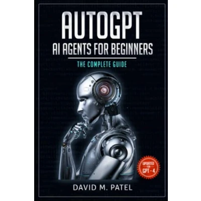 Abbildung von AutoGPT: AI Agents for Beginners The Complete Guide