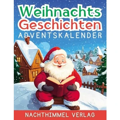 Abbildung von Weihnachtsgeschichten Adventskalender: Die schönsten für Kinder 24 zauberhafte Erzählungen bis Weihnachten Es ist ... ein Schönstes Weihnachtsgeschenk
