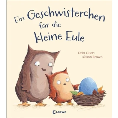 Abbildung von Ein Geschwisterchen für die kleine Eule: Liebevolles Bilderbuch zum Vorlesen Kinder ab 3 Jahren