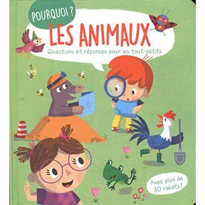 Abbildung von Pourquoi? Questions et réponses pour Les tout petits avec plus de 3O rabats !: animaux
