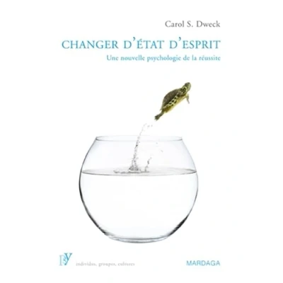 Abbildung von Changer d&#039;état d&#039;esprit: Une nouvelle psychologie de la réussite