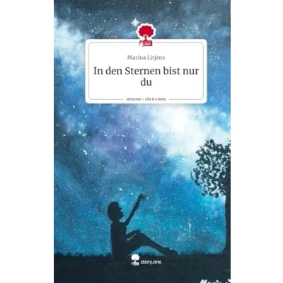 Abbildung von In den Sternen bist nur du. Life is a Story story.one