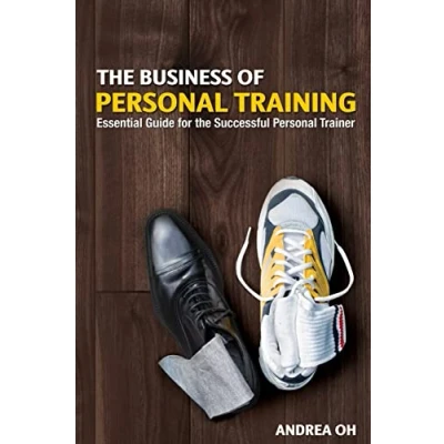 Abbildung von the Business of Personal Training: Essential Guide for Successful Trainer