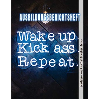 Abbildung von Ausbildungsberichtsheft Schilder und Lichtreklamehersteller: Ausbildung Berichtsheft täglich/wöchentlich din a4, 64 Seiten, Stundenplan &amp; ... (Ausbildungsnachweisheft, Band 1)