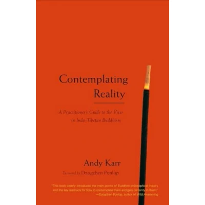 Abbildung von Contemplating Reality: A Practitioner&#039;s Guide to the View in Indo Tibetan Buddhism