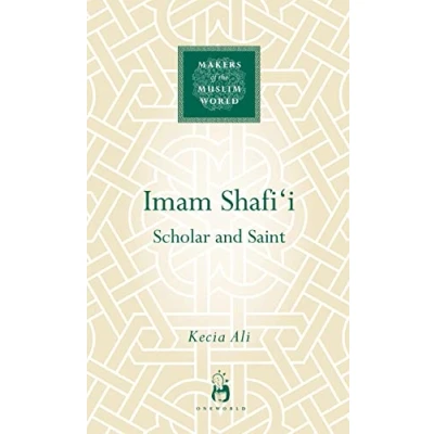 Abbildung von Imam Shafi&#039;i: Scholar and Saint (Makers of the Muslim World)