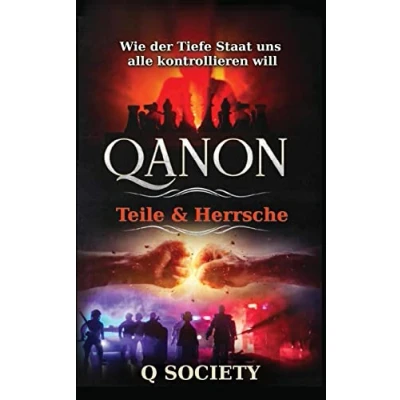 Abbildung von Qanon Teile &amp; Herrsche: Wie der Tiefe Staat uns alle kontrollieren will